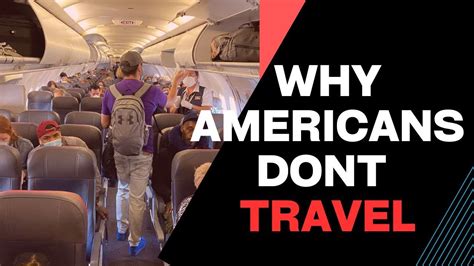 Why Most Americans Dont Travel Out Of The United States Youtube