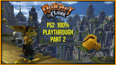 Ratchet And Clank Ps2 100 Playthrough Part 2 Youtube
