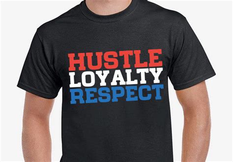 1 Hustle Loyalty Respect T Shirt Design 2022 Designs And Graphics