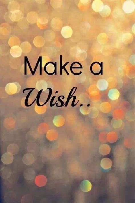 Make A Wish Picture Quotes