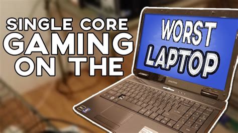 Gaming On A 10 Year Old Laptop Actually Good Cheap Laptop Testing