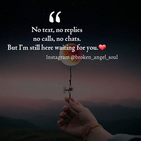 no text no replies no calls no chats but i m still here waiting for you waiting quotes