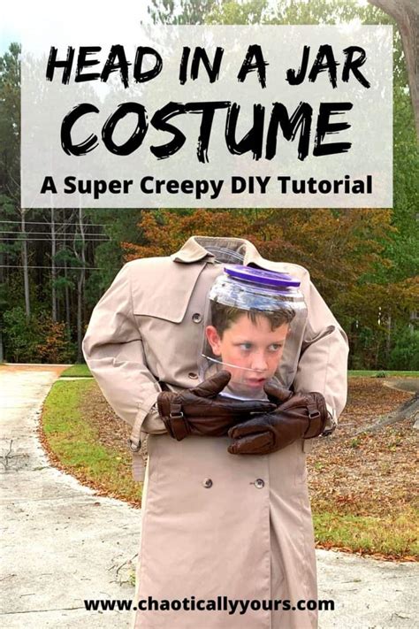 Headless Costume Full Diy Head In A Jar Tutorial Chaotically Yours