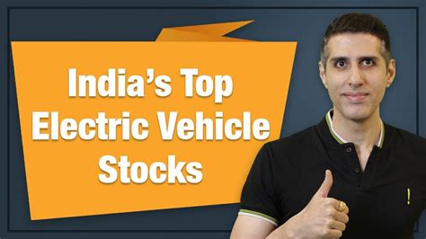 Indias Top Electric Vehicle Stocks The Companies At The Forefront Of