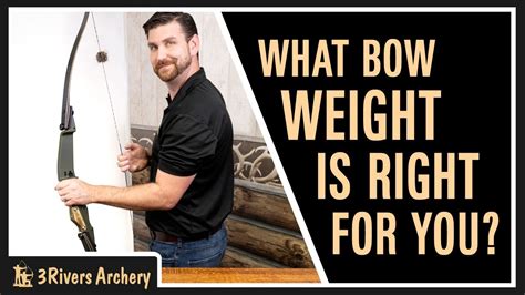 How To Choose The Right Bow Weight For You Youtube