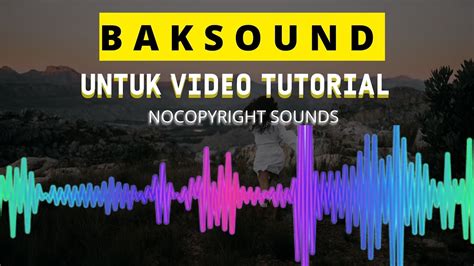 Backsound Tutorial Yang Sering Digunakan Youtuber No Copyright Music