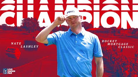 Nate Lashley đăng Quang Rocket Mortgage Classic Bằng Chiến Thắng Wire To Wire
