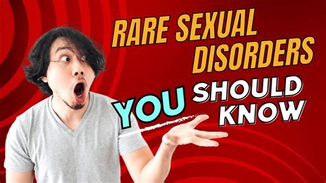 5 Rare Sexual Disorders You Should Know Youtube