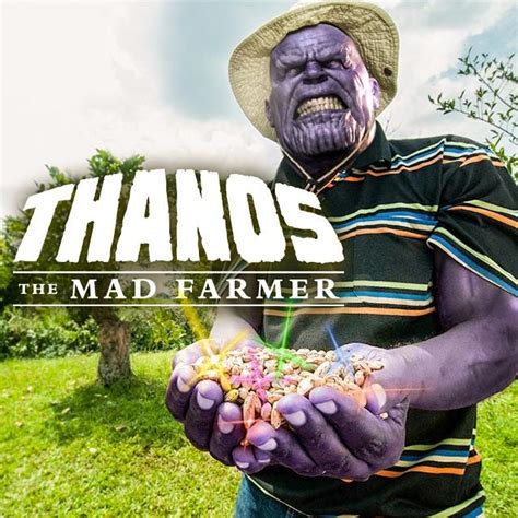 Thanos The Mad Farmer Showing Off His Infinity Beans