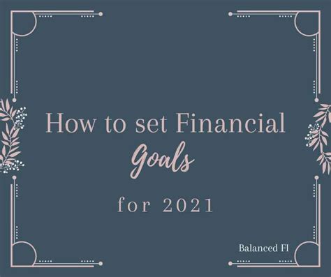 How To Set Financial Goals For 2021 Balanced Fi Goal Setting