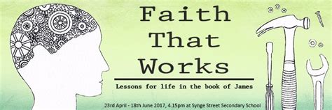 Faith That Works Life Lessons From The Book Of James Christ City