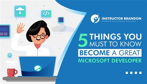 5 Things You Must Know To Become A Great Microsoft Developer