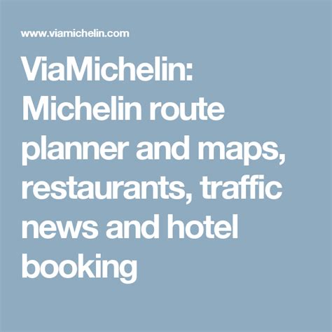 Viamichelin Michelin Route Planner And Maps Restaurants Traffic News