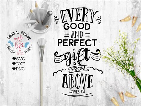 Every Good And Perfect T Comes From Above Cutting File Svg Dxf Png