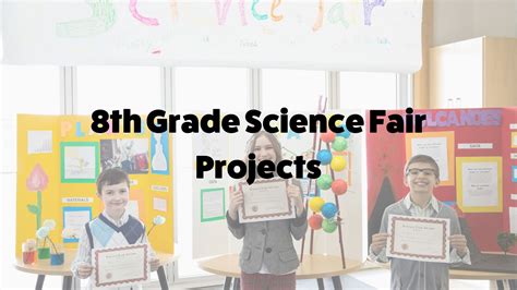 8th Grade Science Fair Projects Advice For Your Next Project — Inspirit Ai