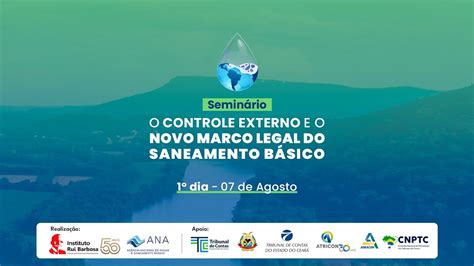 Seminário “controle Externo E O Novo Marco Legal Do Saneamento Básico