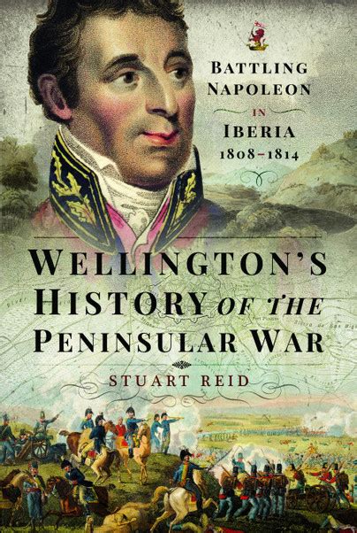 Pen And Sword Books Wellingtons History Of The Peninsular War Hardback