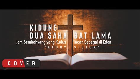 Eldhy Victor Kidung Dua Sahabat Lama