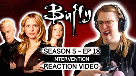 Buffy The Vampire Slayer Season 5 Ep 18 Intervention 2000 Reaction Video First Time