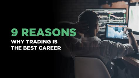 Reasons Why Trading Is The Best Career Trade Stocks