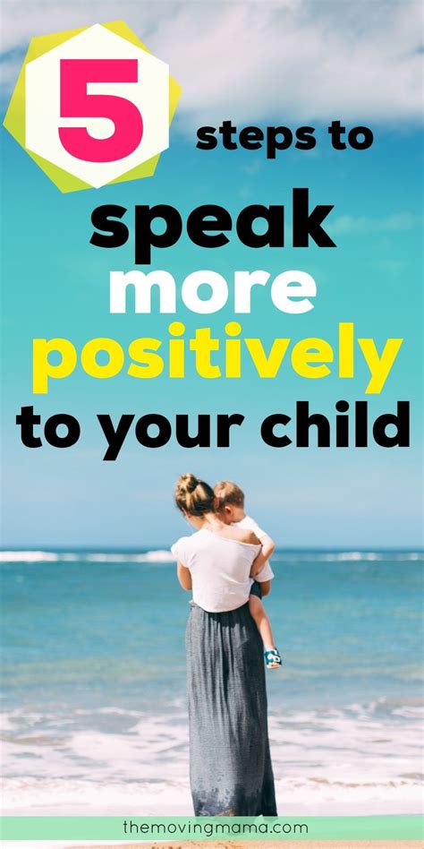 5 Steps To Be A Parent Overflowing With Positive Language The Moving