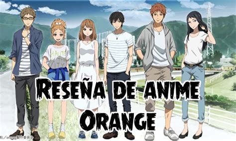Breve Reseña Acerca Del Anime Orange