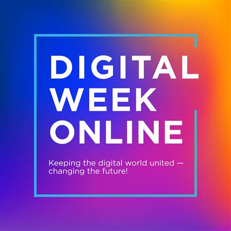 Digital Week Online V40 March 2022 Keeping The Tech World United