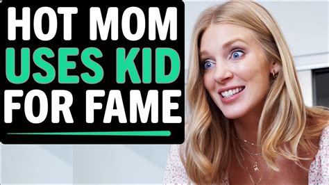 Hot Mom Uses Kid For Fame What Happens Next Is Shocking YouTube