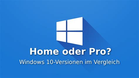 Windows Home X Pro Und Co Alle Versionen Im Vergleich Netzwelt