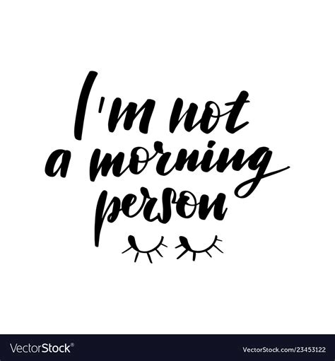 Im Not A Morning Person Royalty Free Vector Image