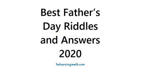 What one thing is a priceless treasure, yet given to all in equal measure? Best Father's Day Riddles and Answers 2020 | I'M LEARNING MATH