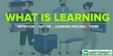 What Is Learning Definition Characteristics Process Nature Types
