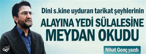 Sarıkıza cevap ve türkçüler yazısı. Nihat Genç yazdı: Alayına yedi sülalesine meydan okudu ...