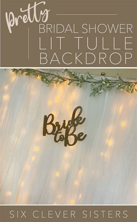 Bridal Shower Lit Tulle Backdrop Six Clever Sisters