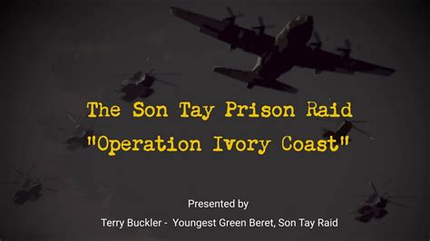 Son Tay Prison Raid Operation Ivory Coast Youtube