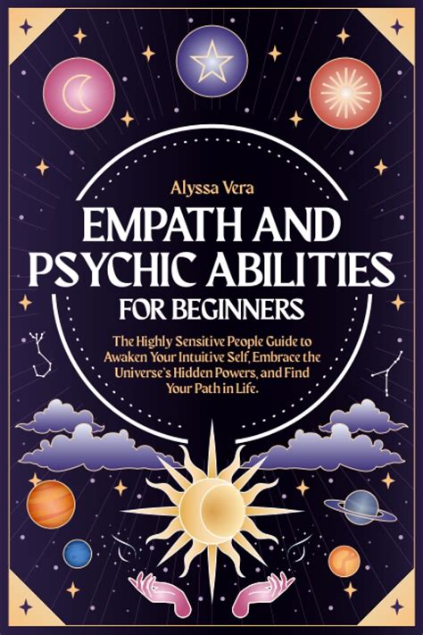 Empath And Psychic Abilities For Beginners The Highly Sensitive People