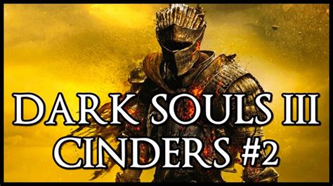 Dark Souls 3 Cinders Mod Parte 2 Youtube