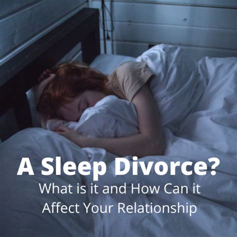 a sleep divorce what it is and how it can affect your relationship