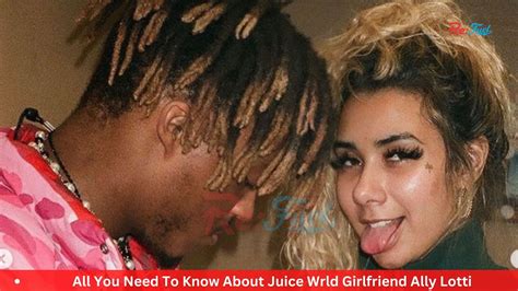 All You Need To Know About Juice Wrld Girlfriend Ally Lotti Fitzonetv