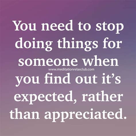 You Need To Stop Doing Things For Someone When You Find Out Its