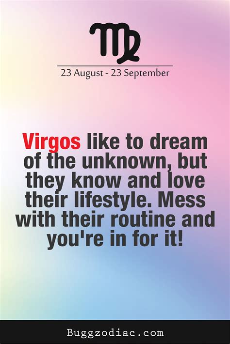 Virgos Like To Dream Of The Unknown But They Know And Love Their Lifestyle Mess With Their
