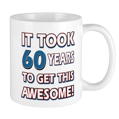 Gift ideas 60 year old. 60 Year Old birthday gift ideas Mug by Swagteez