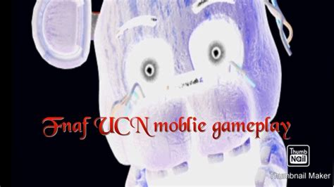 Fnaf Ucn Mobile Gameplay Youtube