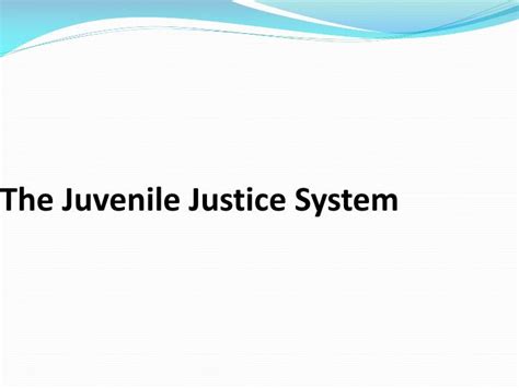 Ppt The Juvenile Justice System Powerpoint Presentation Free Download Id6631541