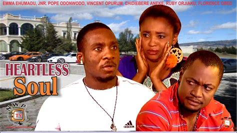 Heartless Soul Nigerian Nollywood Movie Youtube