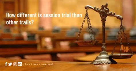 How Different Is Session Trial Than Other Trails Law Times Journal
