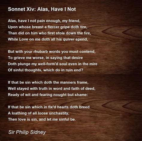 Sonnet Xiv Alas Have I Not Sonnet Xiv Alas Have I Not Poem By Sir