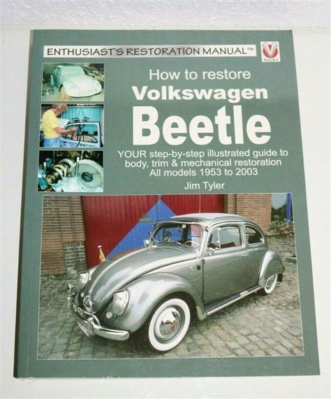 How To Restore Volkswagen Beetle Enthusiasts Restoration Manual By