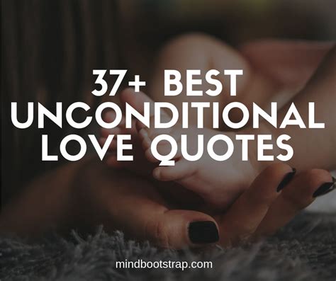 Inspiring Unconditional Love Quotes And Sayings From The Heart