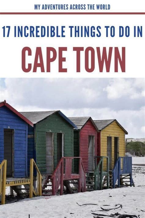 17 Absolutely Unmissable Things To Do In Cape Town Cape Town Travel
